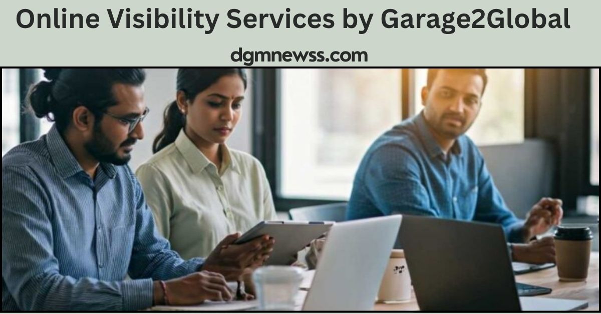 Online Visibility Services by Garage2Global: A Comprehensive Guide