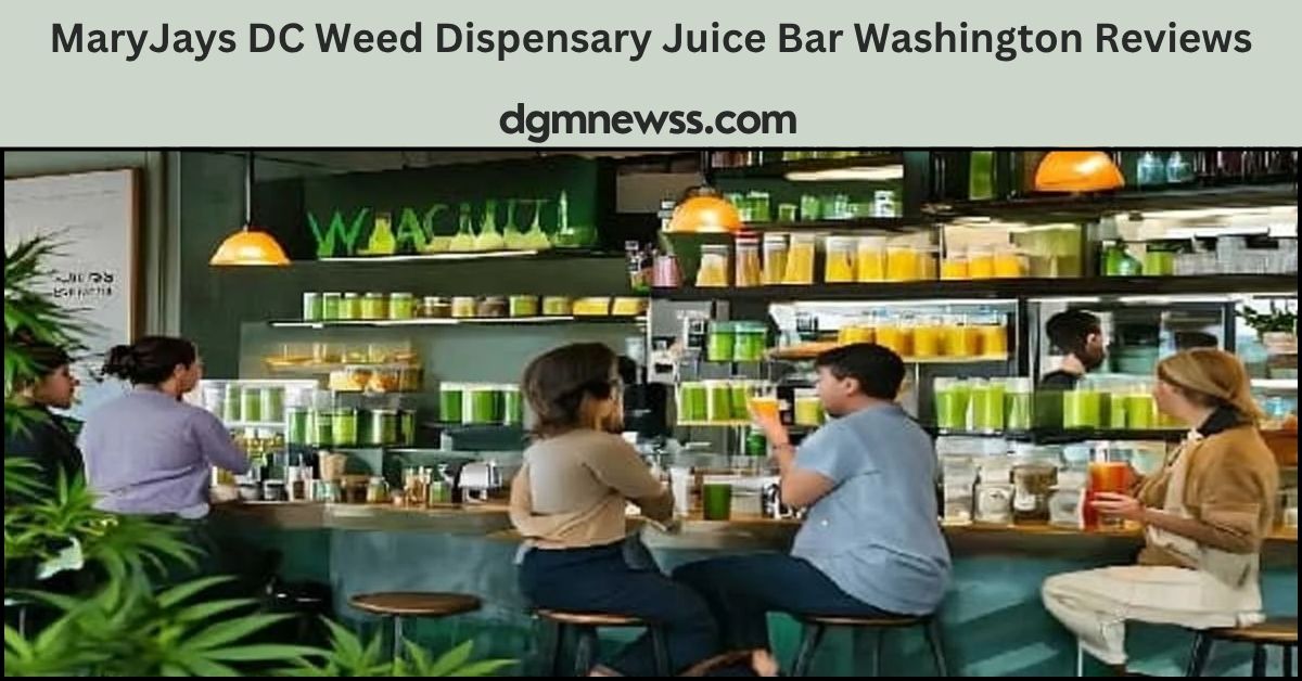 MaryJays DC Weed Dispensary Juice Bar Washington Reviews