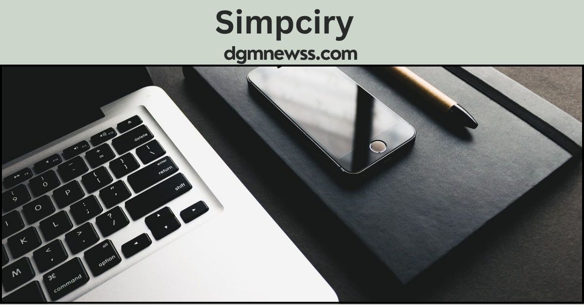 Simpciry: The Art of Decluttering Life for a Focused, Purpose-Driven Existence