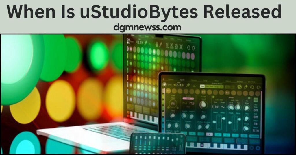 When Is uStudioBytes Released