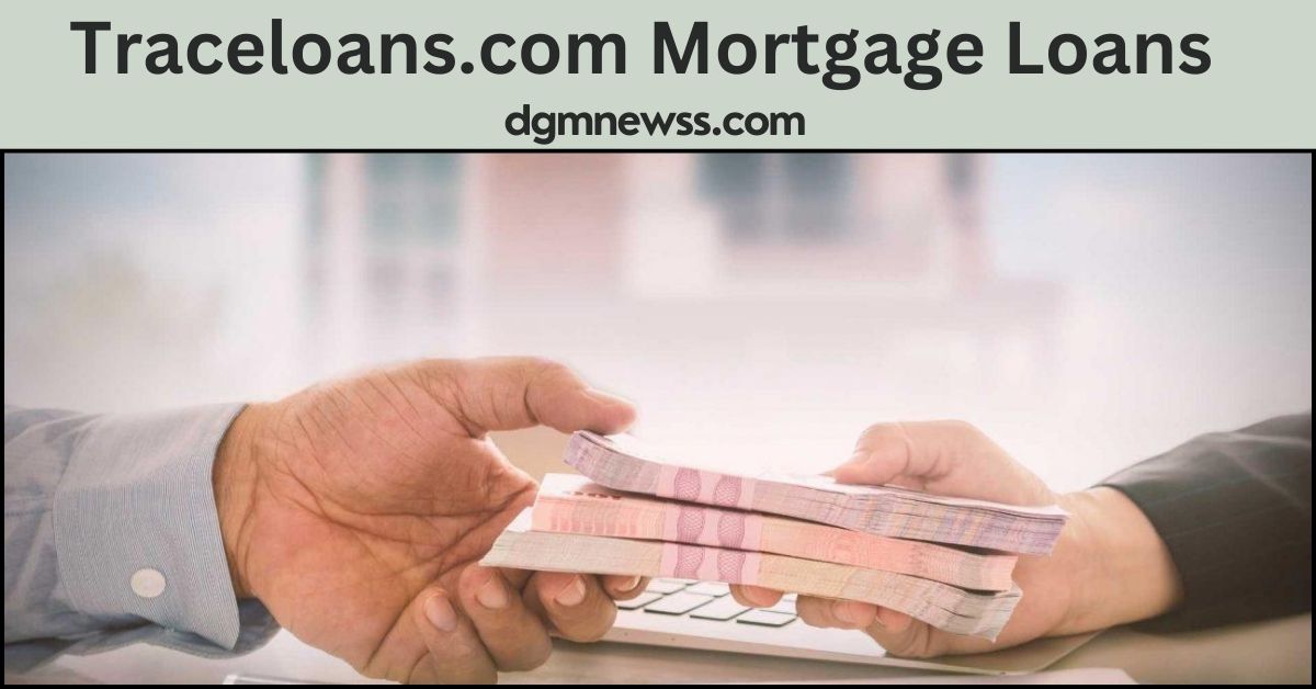 Traceloans.com Mortgage Loans