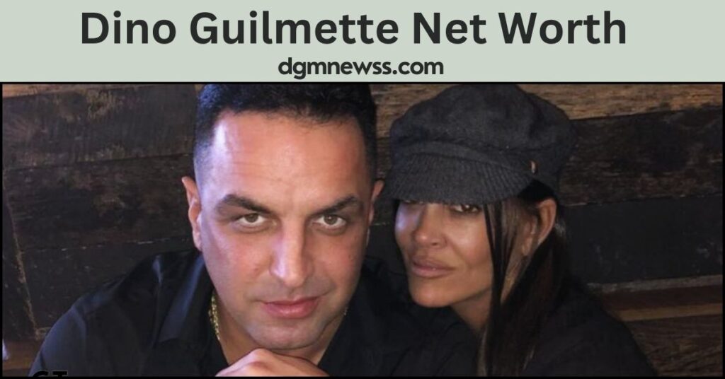 Dino Guilmette Net Worth